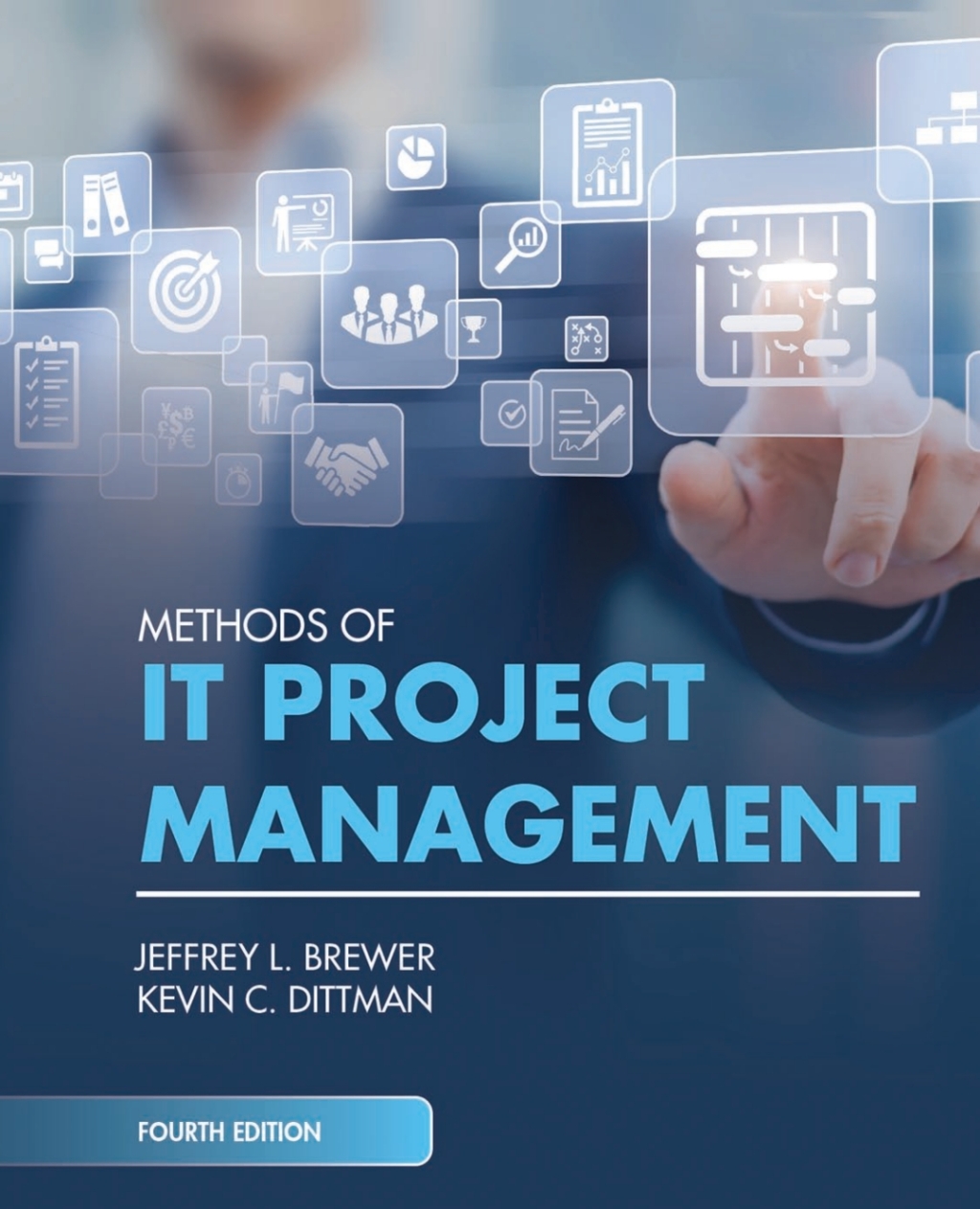 Methods of IT Project Management, Fourth Edition 4th Edition