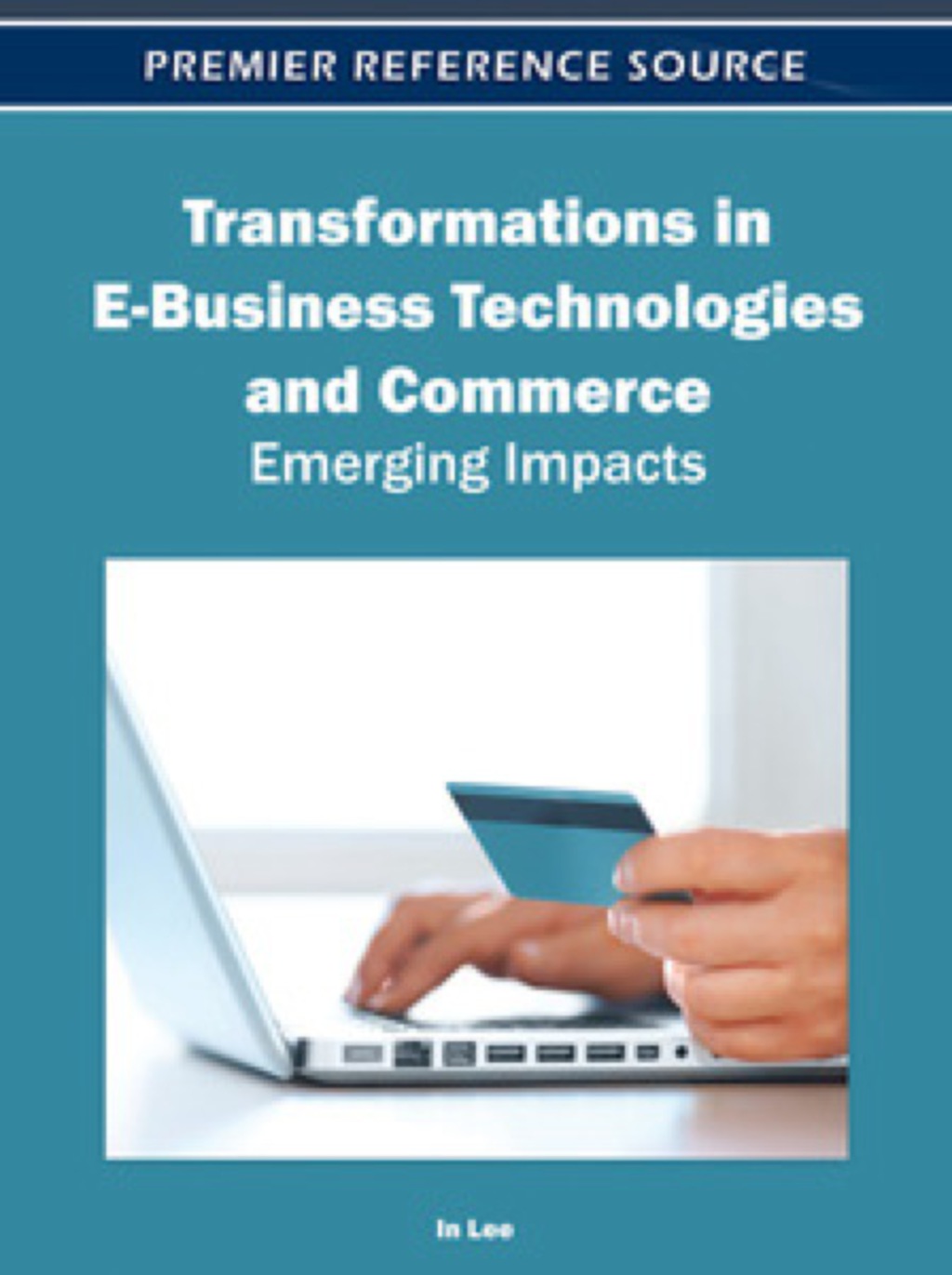 Transformations in E-Business Technologies and Commerce 