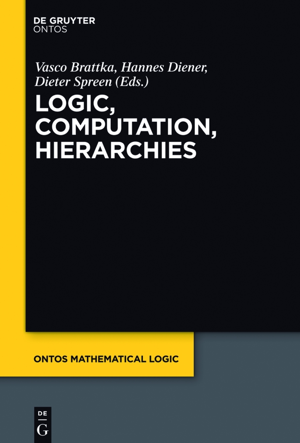 Logic, Computation, Hierarchies 1st Edition