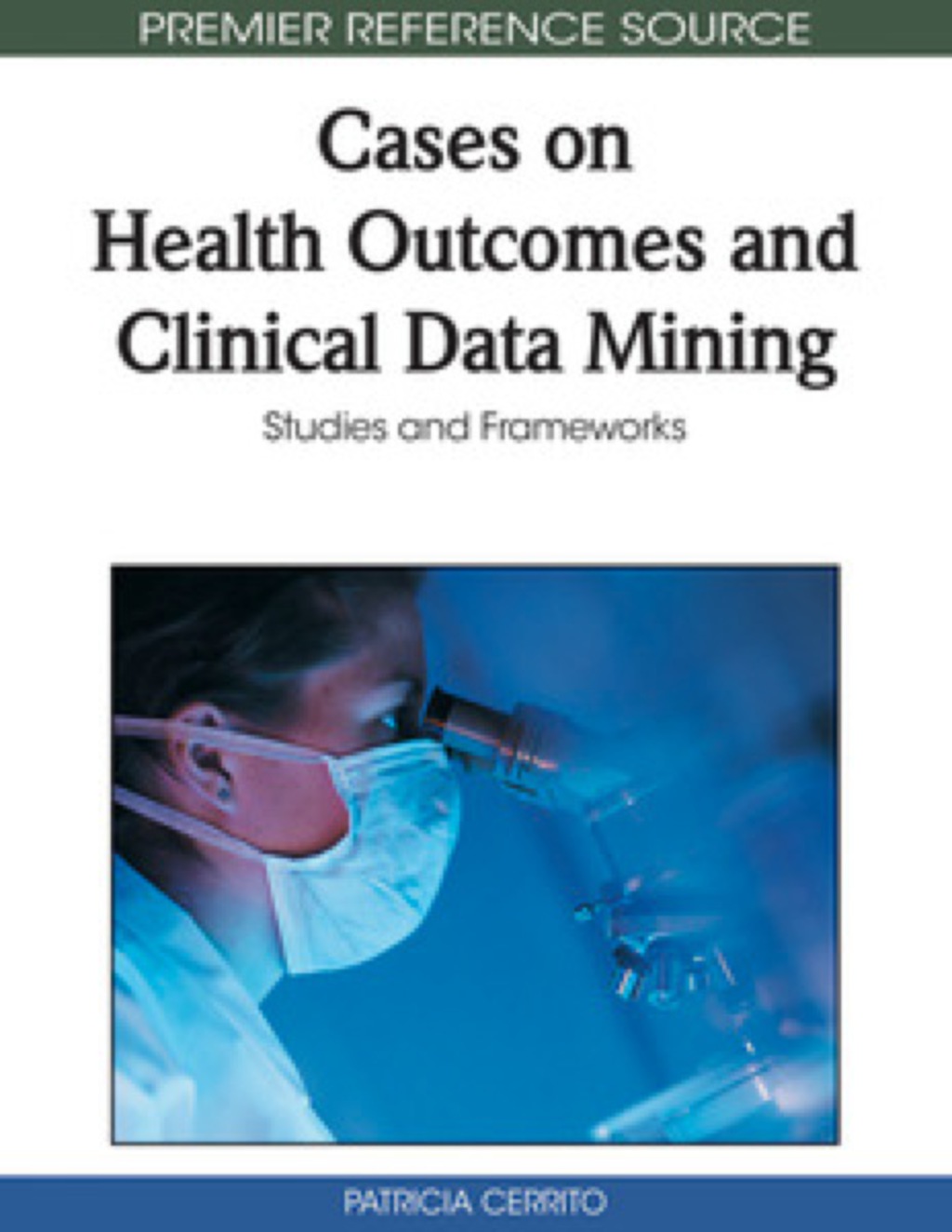 Cases on Health Outcomes and Clinical Data Mining 
