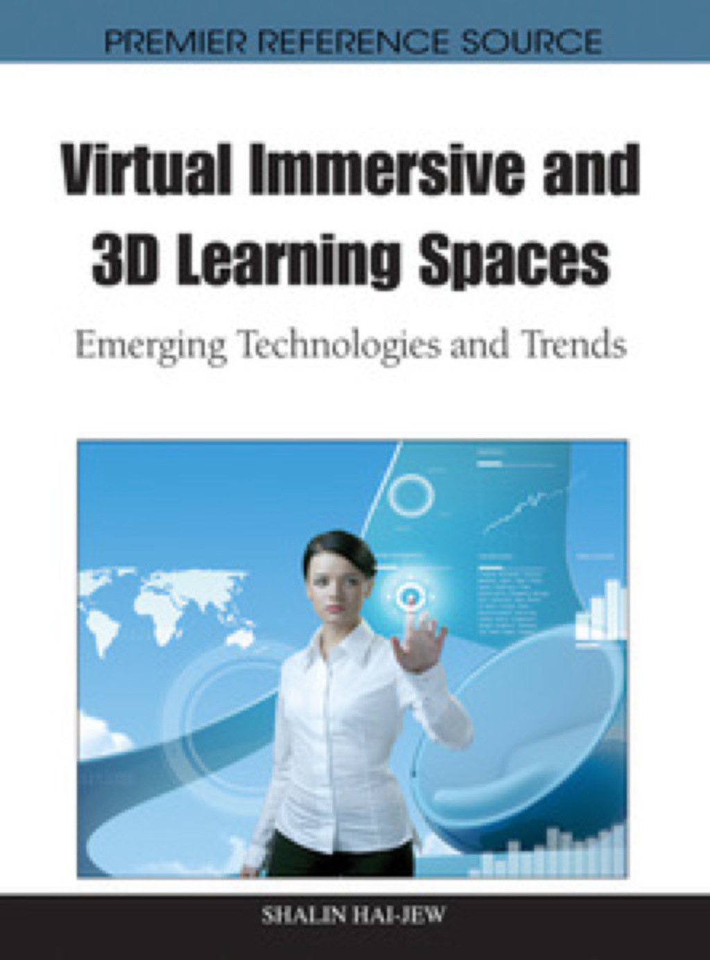 Virtual Immersive and 3D Learning Spaces 