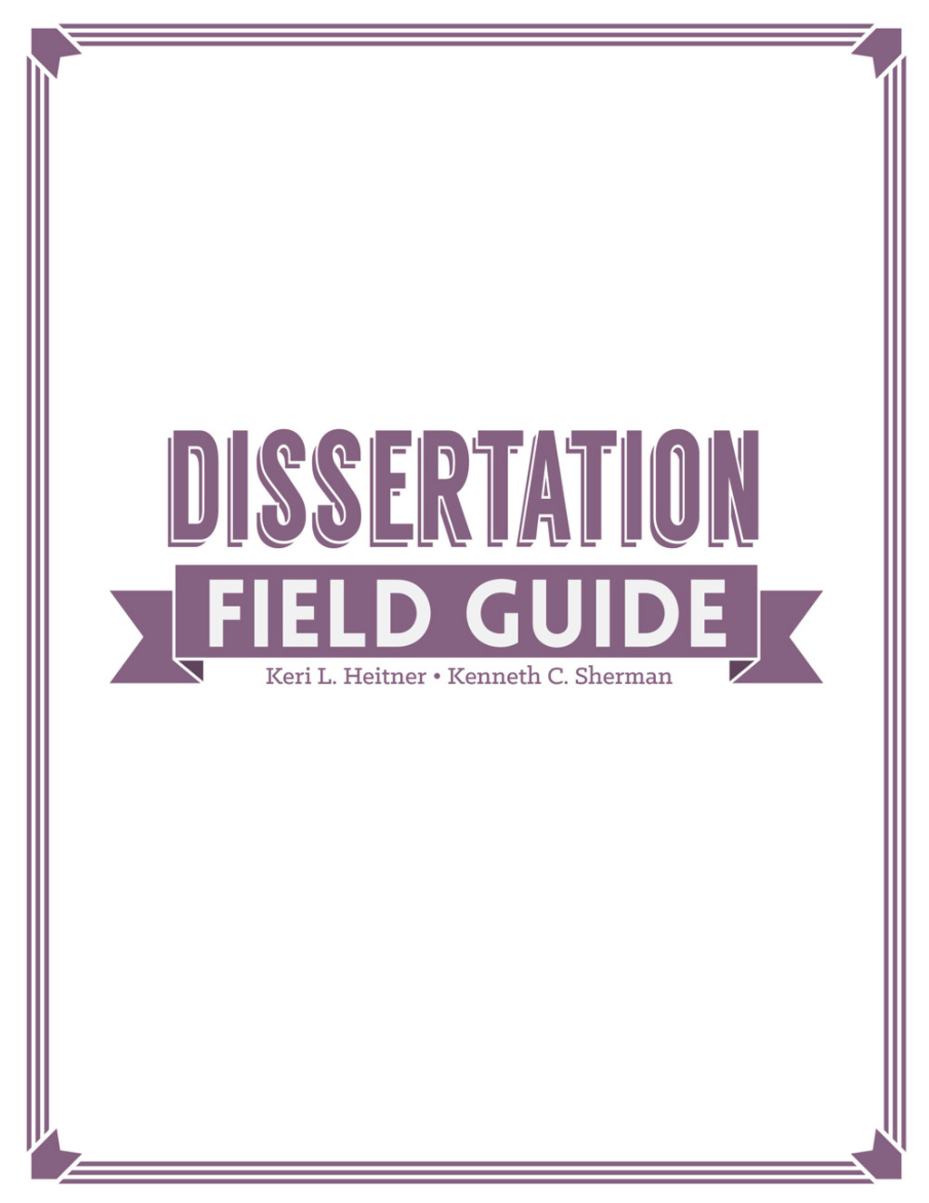 Dissertation Field Guide 1st Edition