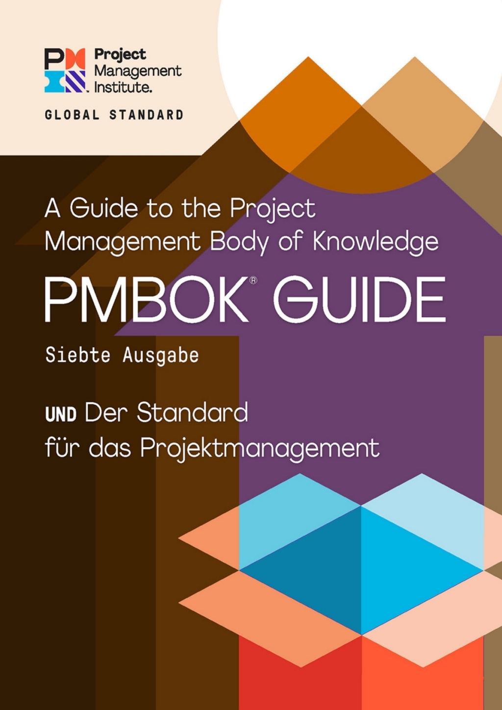 A Guide to the Project Management Body of Knowledge (PMBOKÃ‚Â¬Ã‚Â¨Ã¢Ë†Å¡ÃƒÅ“ Guide) Ã¢â‚¬Å¡Ãƒâ€žÃƒÂ¶Ã¢Ë†Å¡Ãƒâ€˜Ã¢Ë†Å¡Ã‚Â¨ Seventh Edition and The Standard for Project Management (GERMAN) 7th Edition
