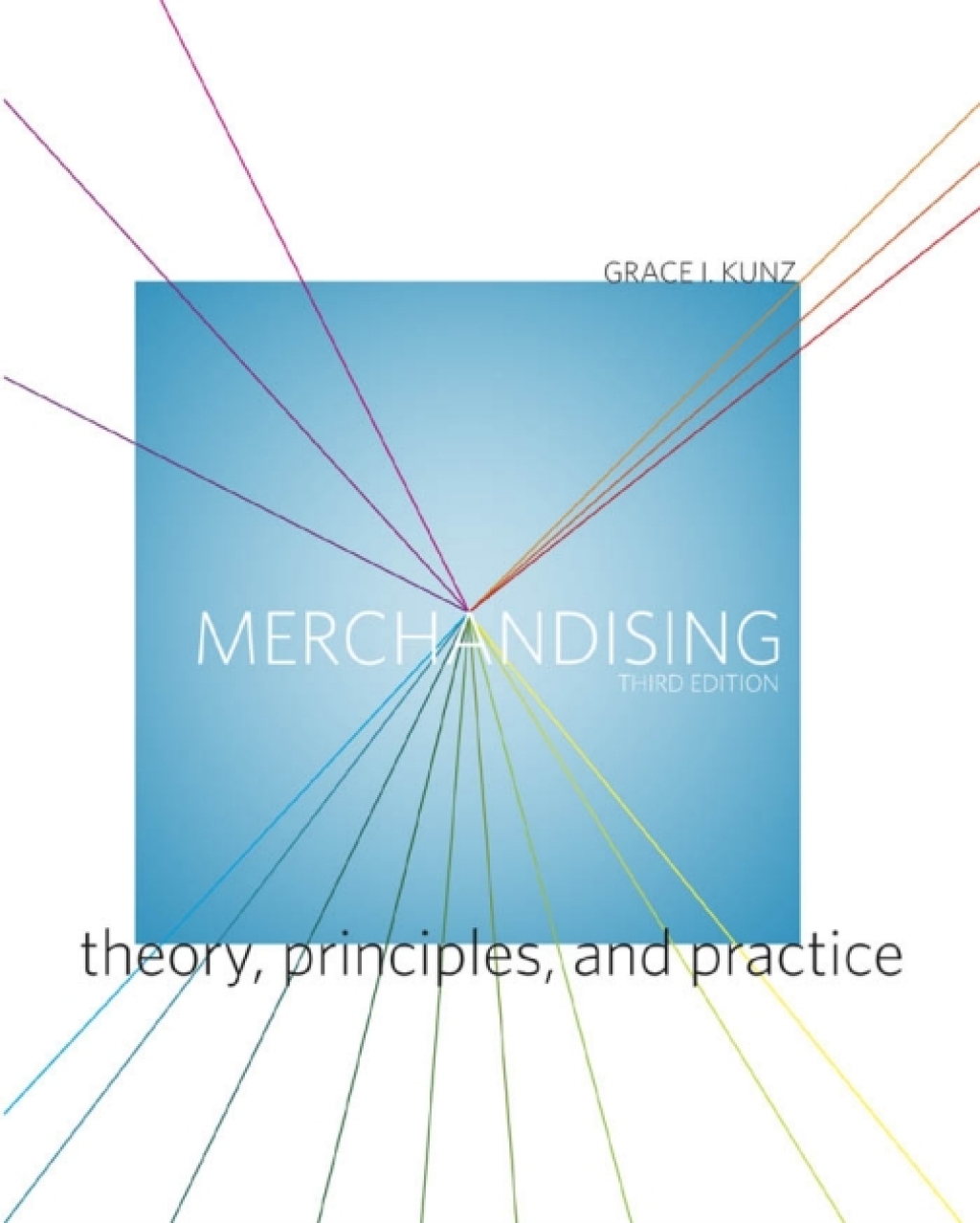 Merchandising: Theory, Principles, and Practice 3rd Edition