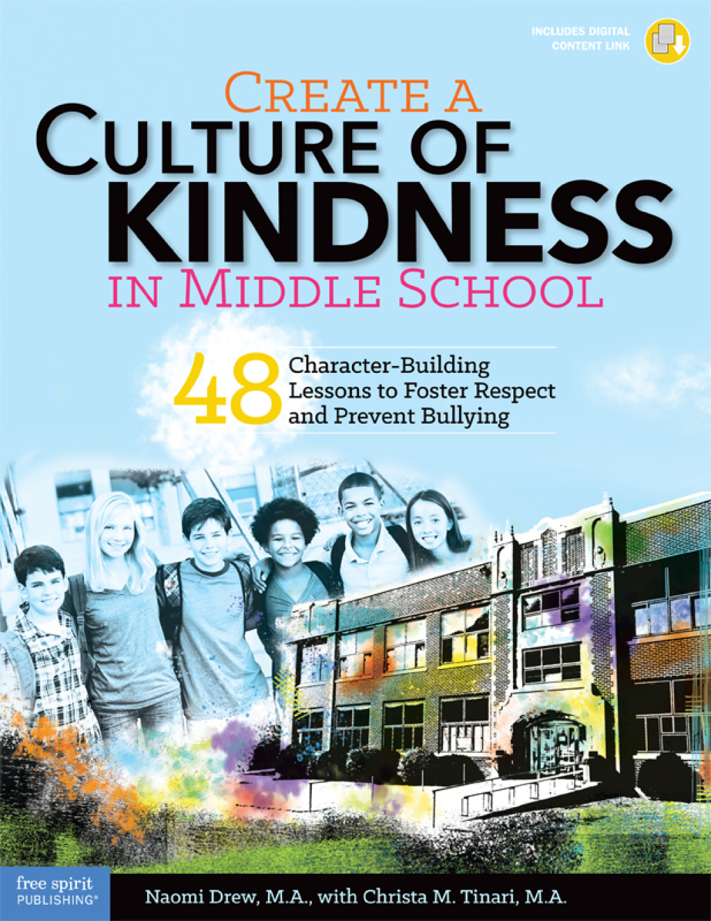 Create a Culture of Kindness in Middle School 48 Character-Building Lessons to Foster Respect and Prevent Bullying 