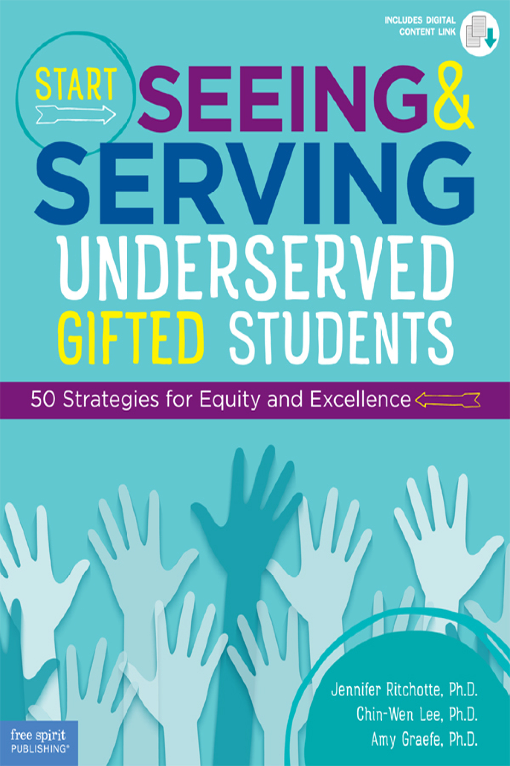 Start Seeing and Serving Underserved Gifted Students 50 Strategies for Equity and Excellence 1st Edition