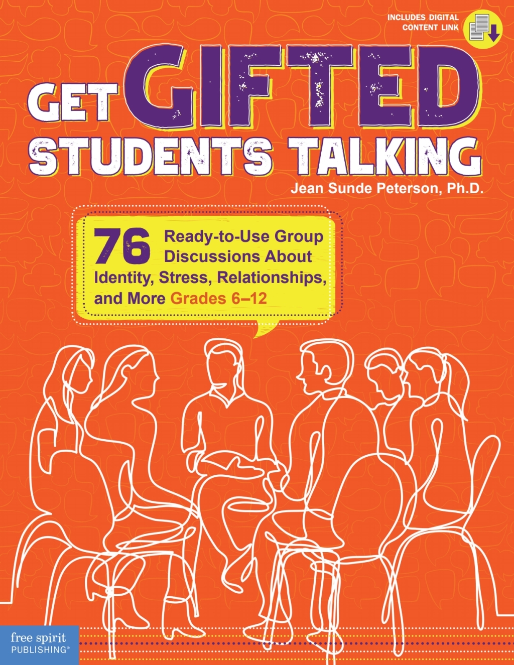 Get Gifted Students Talking 76 Ready-to-Use Group Discussions About Identity, Stress, Relationships, and More (Grades 6-12) 1st Edition