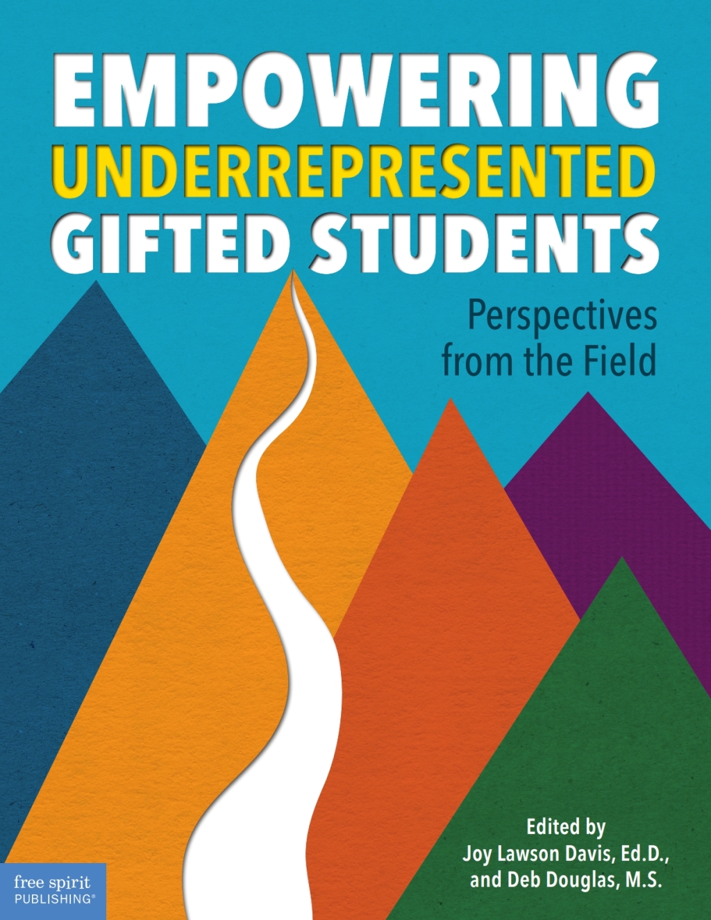 Empowering Underrepresented Gifted Students Perspectives from the Field 1st Edition