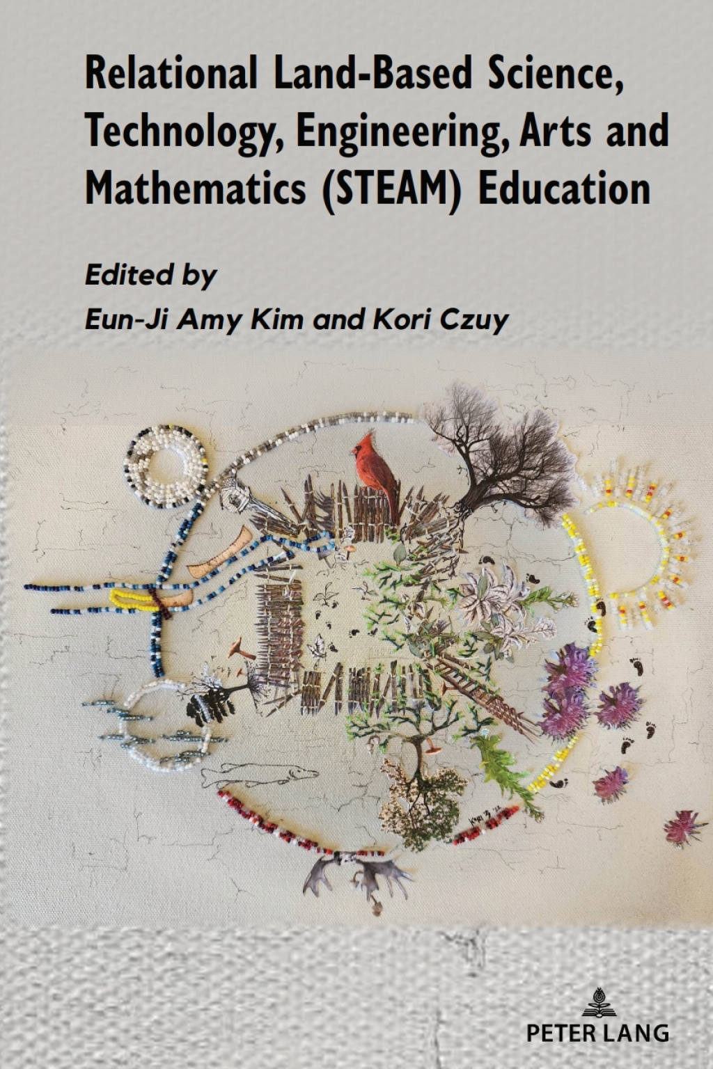Relational Land-Based Science, Technology, Engineering, Arts and Mathematics (STEAM) Education 1st Edition