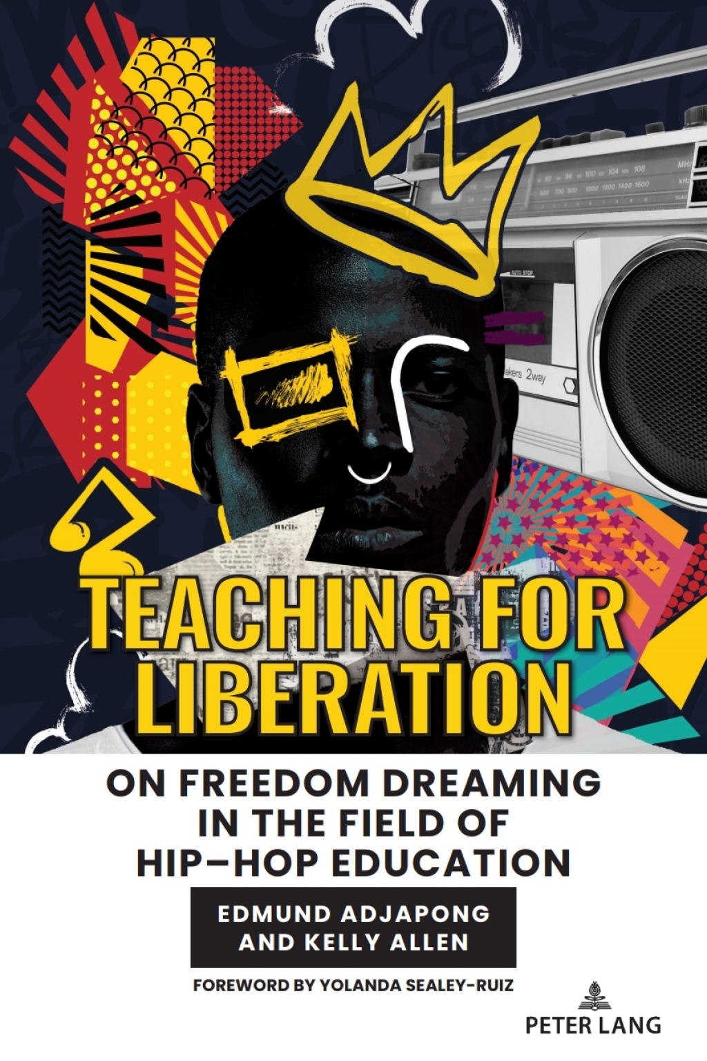 Teaching for Liberation On Freedom Dreaming in the Field of HipÃ¢â‚¬Å¡Ãƒâ€žÃƒÂ¶Ã¢Ë†Å¡Ãƒâ€˜Ã¢Ë†Å¡Ã‚Â¨Hop Education 1st Edition