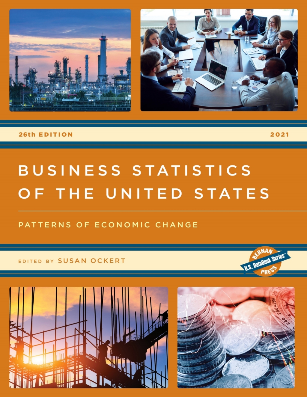 Business Statistics of the United States 2021 Patterns of Economic Change 26th Edition