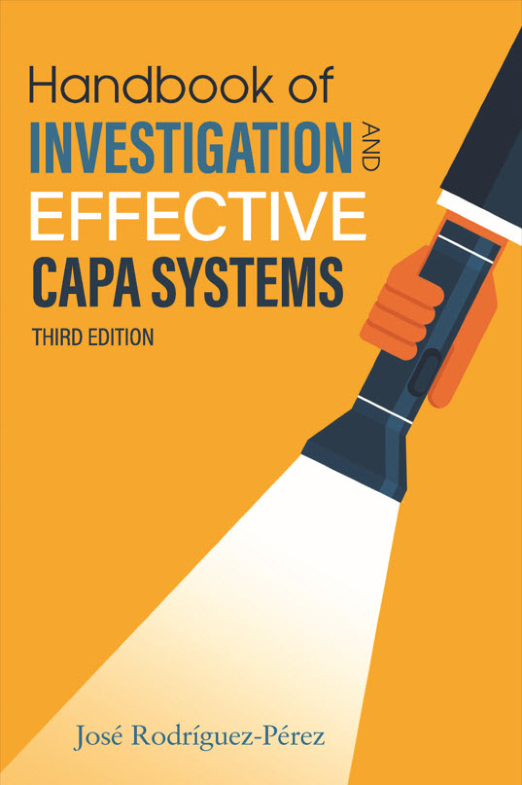 Handbook of Investigation and Effective CAPA Systems 3rd Edition