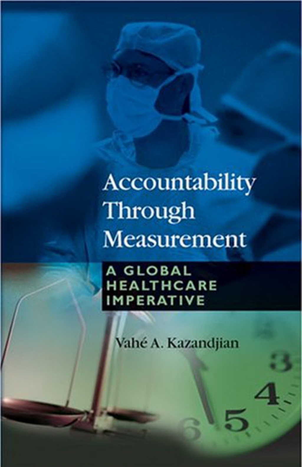 Accountability Through Measurement A Global Healthcare Imperative 