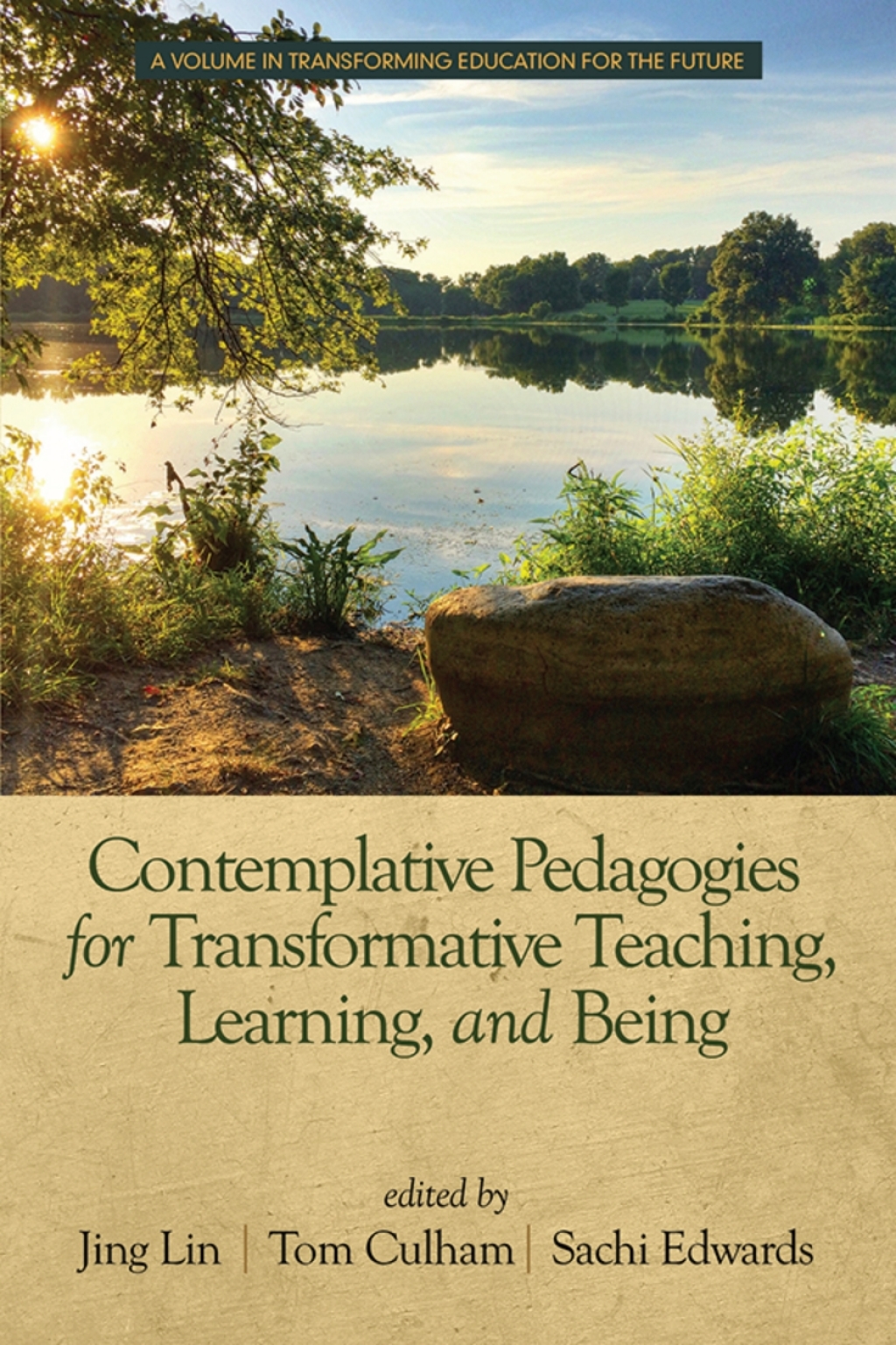 Contemplative Pedagogies for Transformative Teaching, Learning, and Being 