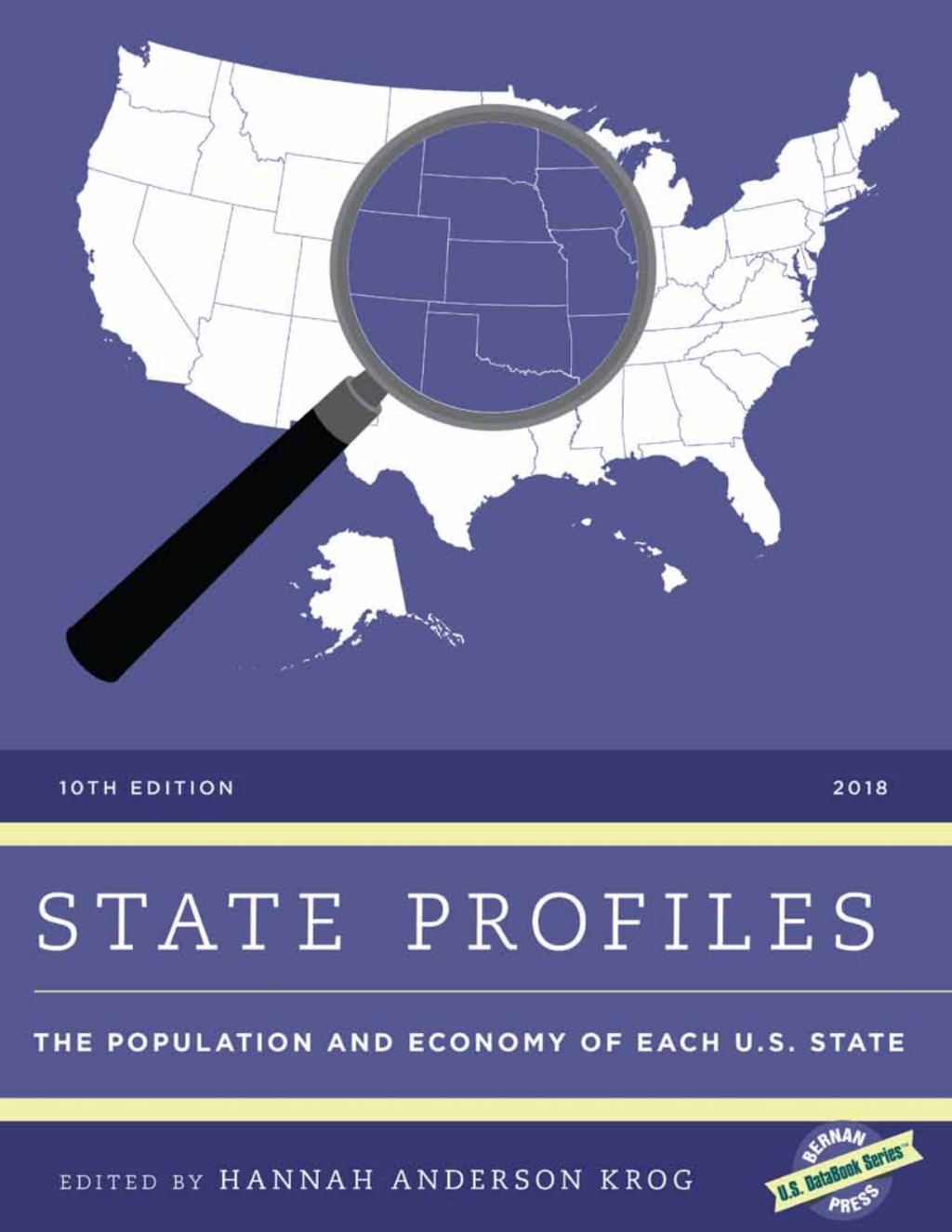 State Profiles 2018 The Population and Economy of Each U.S. State 10th Edition