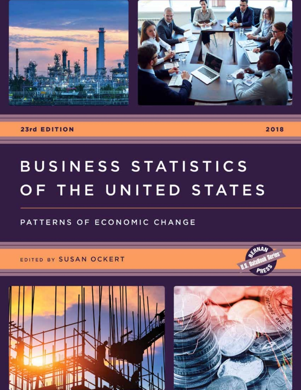 Business Statistics of the United States 2018 Patterns of Economic Change 23rd Edition