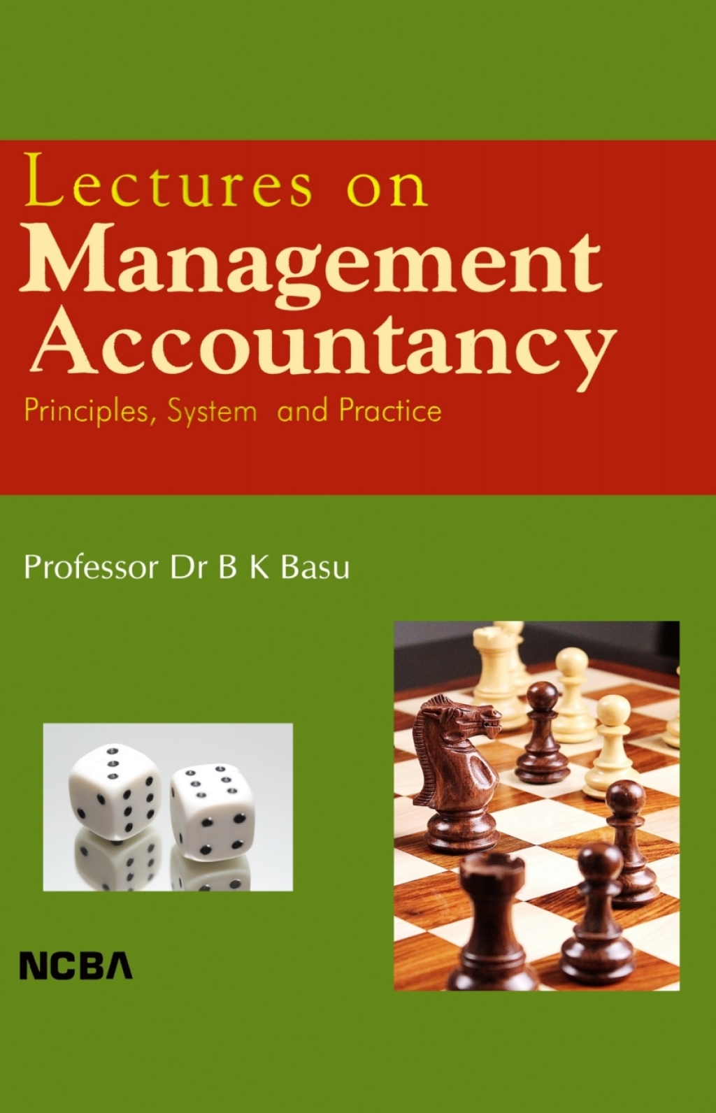 Lectures on Management Accountancy: Principles, System and Practice Principles, System and Practice 