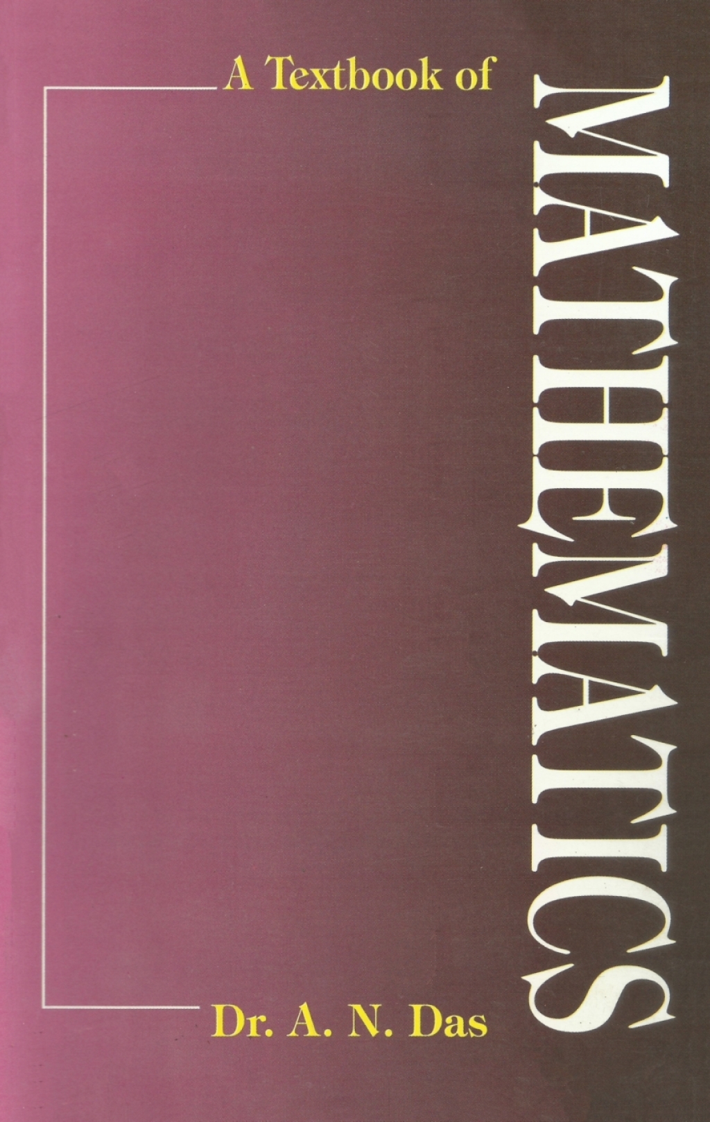 A Textbook of Mathematics 