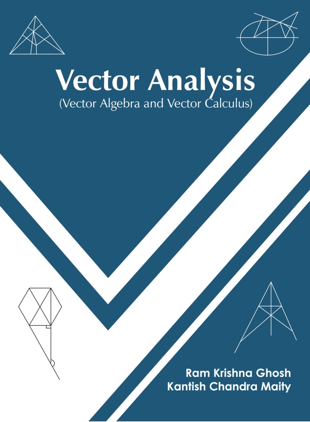 Vector Analysis (Vector Algebra and Vector Calculus) Vector Algebra and Vector Calculus 