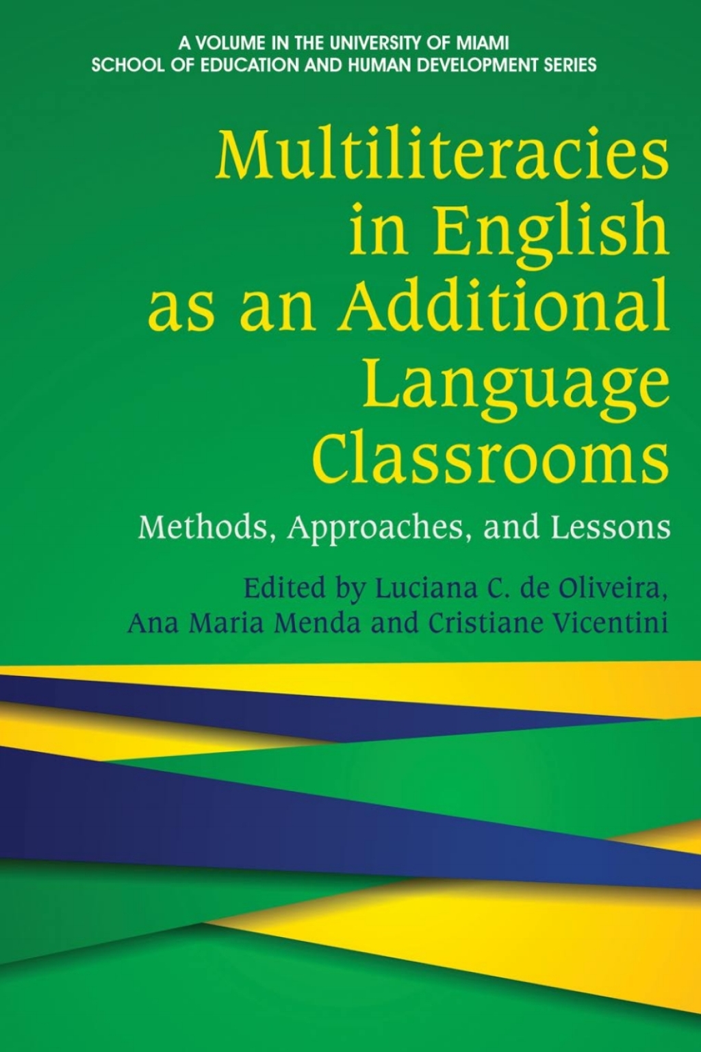Multiliteracies in English as an Additional Language Classrooms: Methods, Approaches, and Lessons 