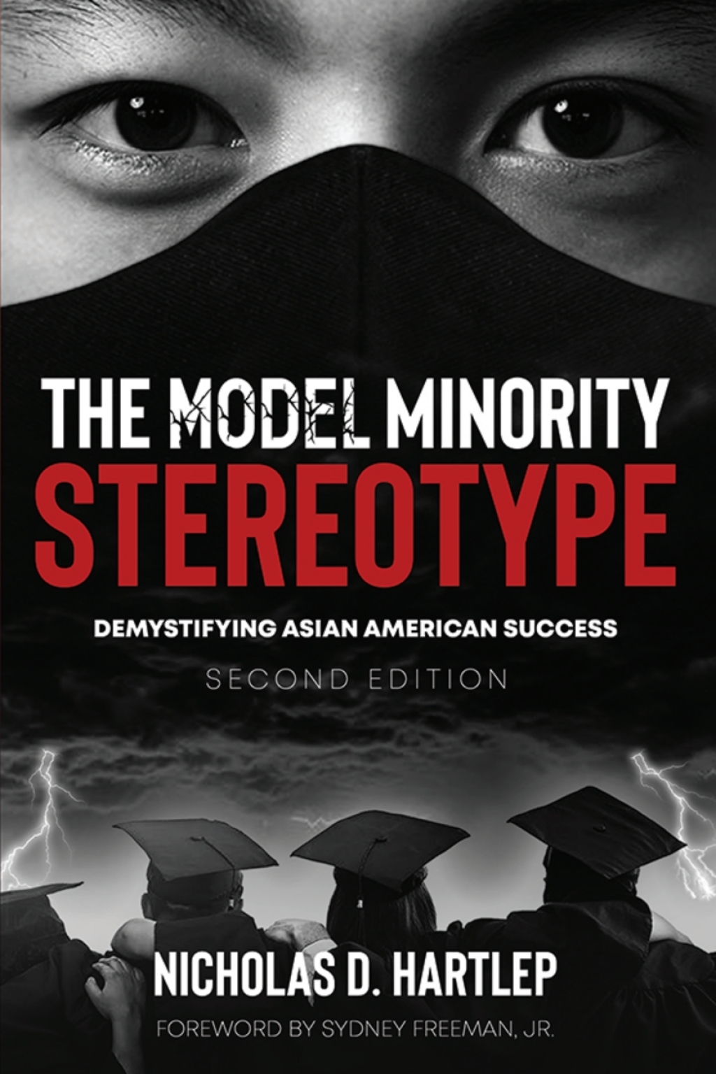 The Model Minority Stereotype: Demystifying Asian American Success (Second Edition) 2nd Edition