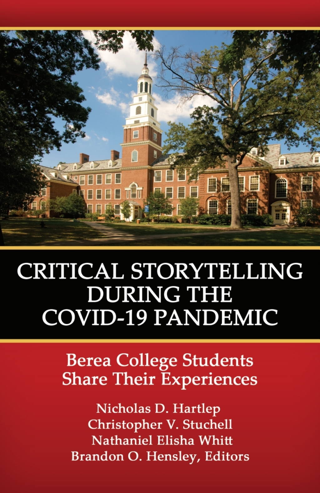 Critical Storytelling During the COVID-19 Pandemic: Berea College Students Share their Experiences 