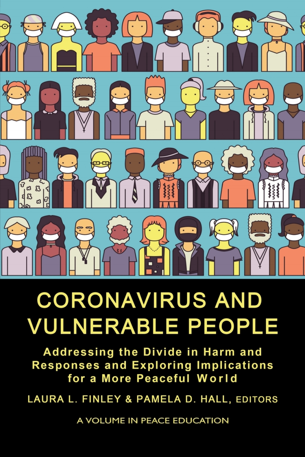 Coronavirus and Vulnerable People: Addressing the Divide in Harm and Responses and Exploring Implications for a More Peaceful World 