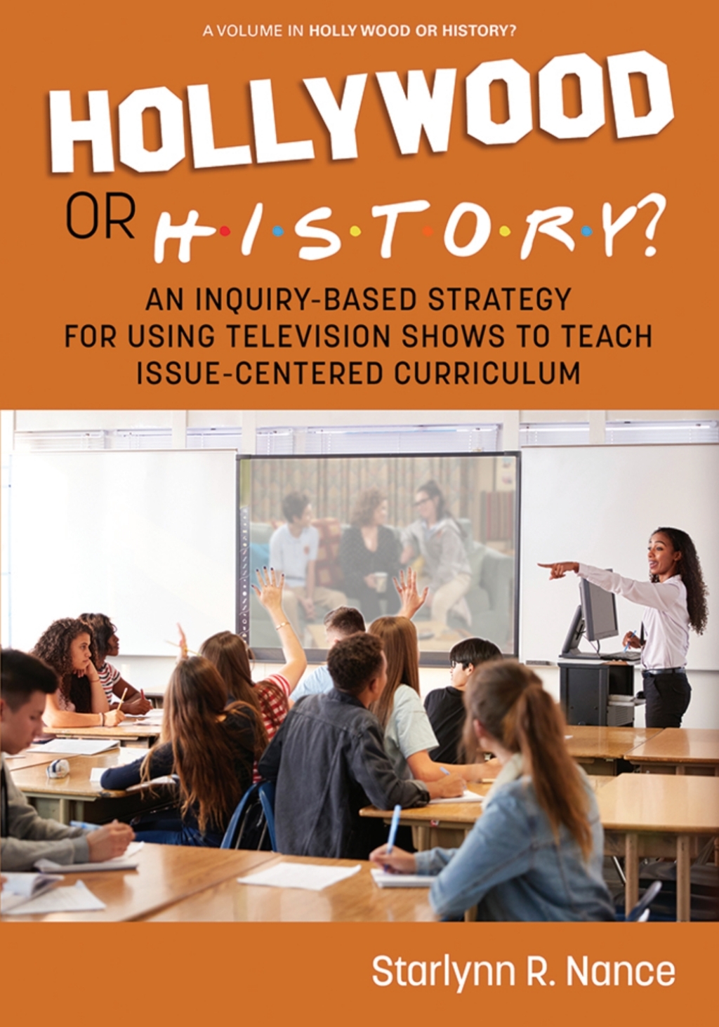 Hollywood or History?: An Inquiry-Based Strategy for Using Television Shows to Teach Issue-Centered Curriculum 