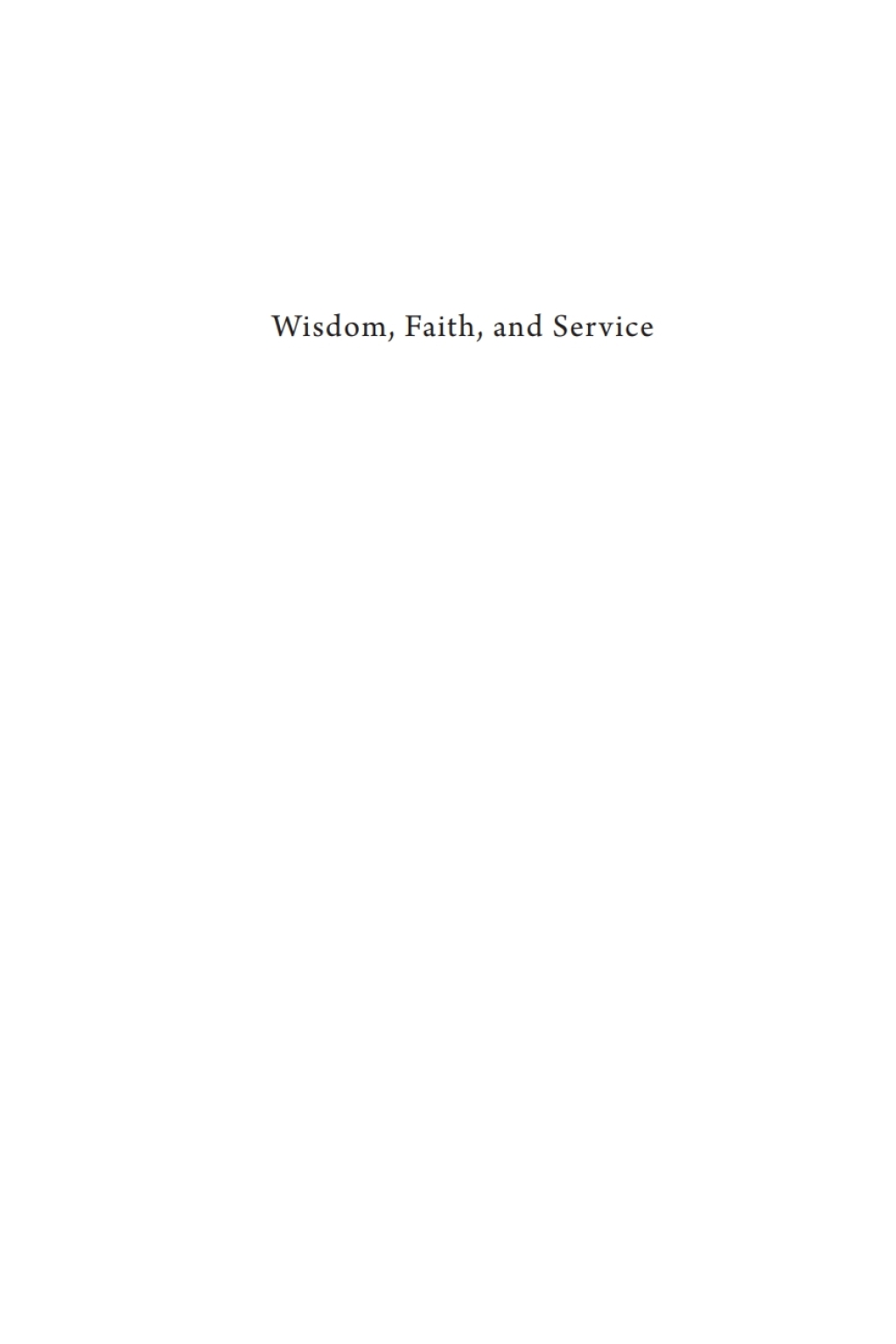 Wisdom, Faith, and Service Reframing the Bushnell University Saga 