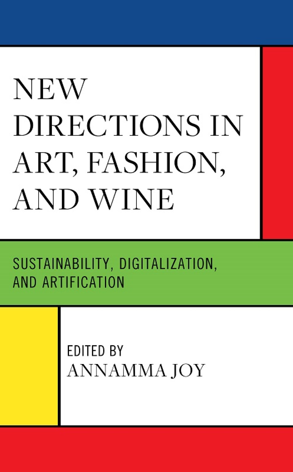 New Directions in Art, Fashion, and Wine Sustainability, Digitalization, and Artification 
