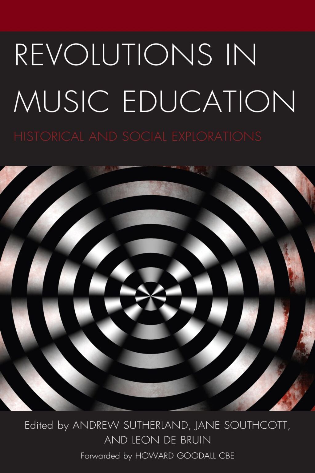 Revolutions in Music Education Historical and Social Explorations 