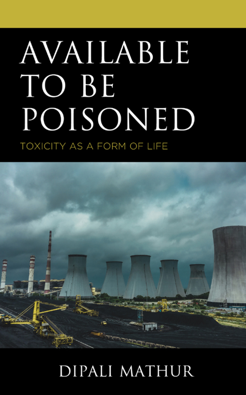 Available to Be Poisoned Toxicity as a Form of Life 