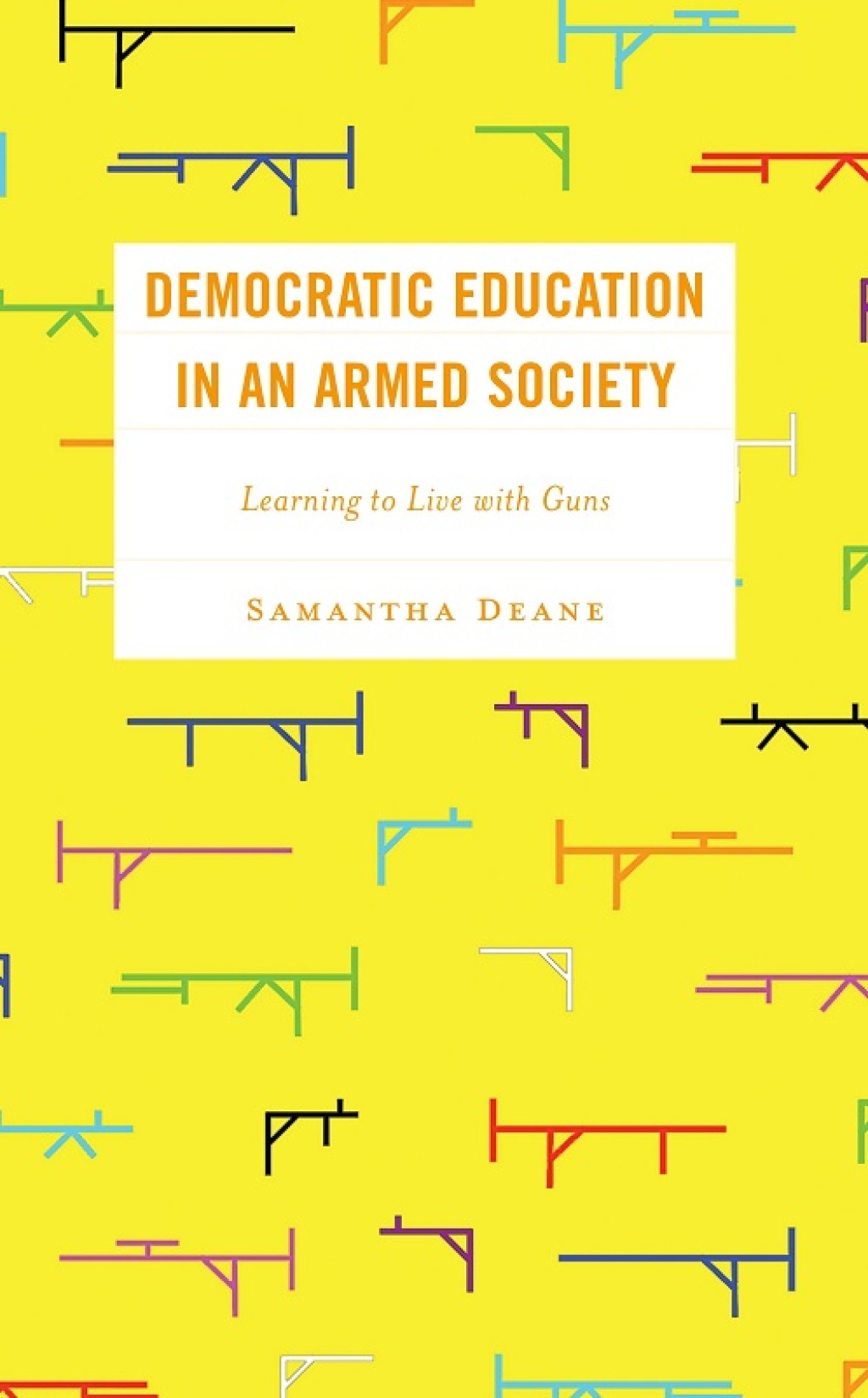 Democratic Education in an Armed Society Learning to Live with Guns 
