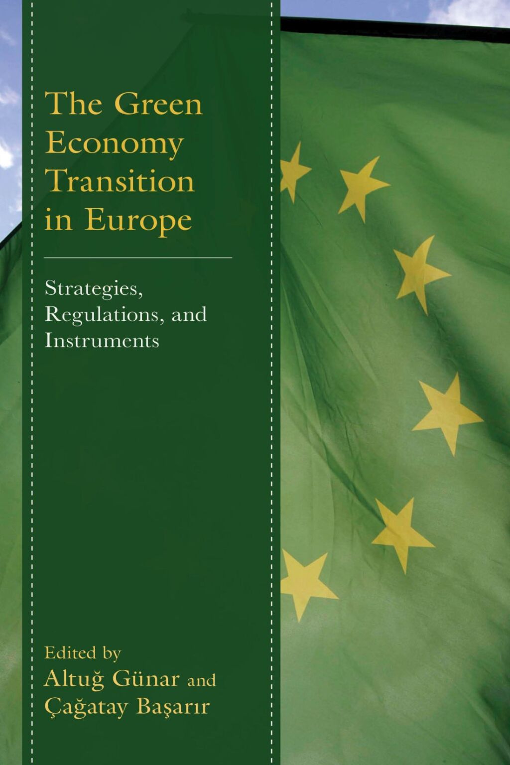 The Green Economy Transition in Europe Strategies, Regulations, and Instruments 
