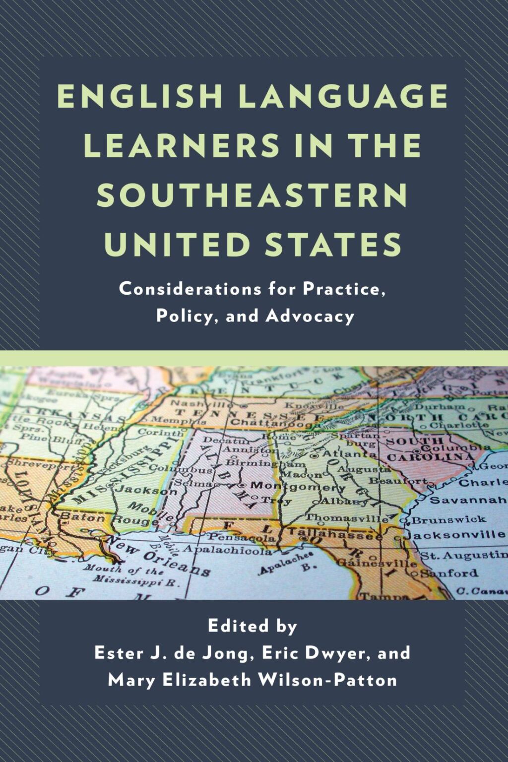 English Language Learners in the Southeastern United States Considerations for Practice, Policy, and Advocacy 