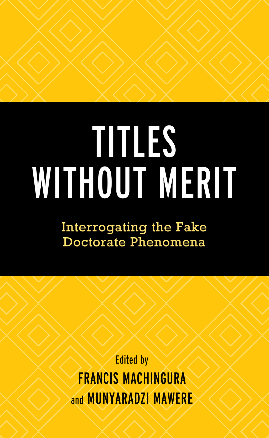 Titles Without Merit Interrogating the Fake Doctorate Phenomena 