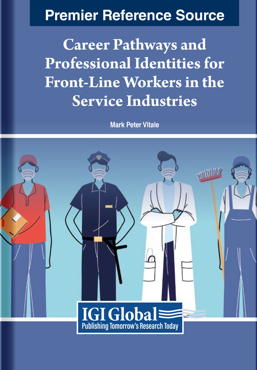 Career Pathways and Professional Identities for Front-Line Workers in the Service Industries 