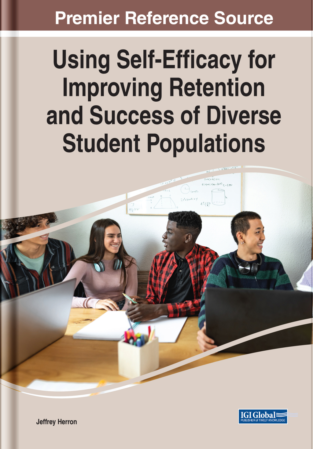 Using Self-Efficacy for Improving Retention and Success of Diverse Student Populations 