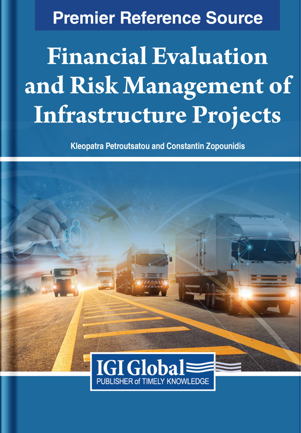 Financial Evaluation and Risk Management of Infrastructure Projects 