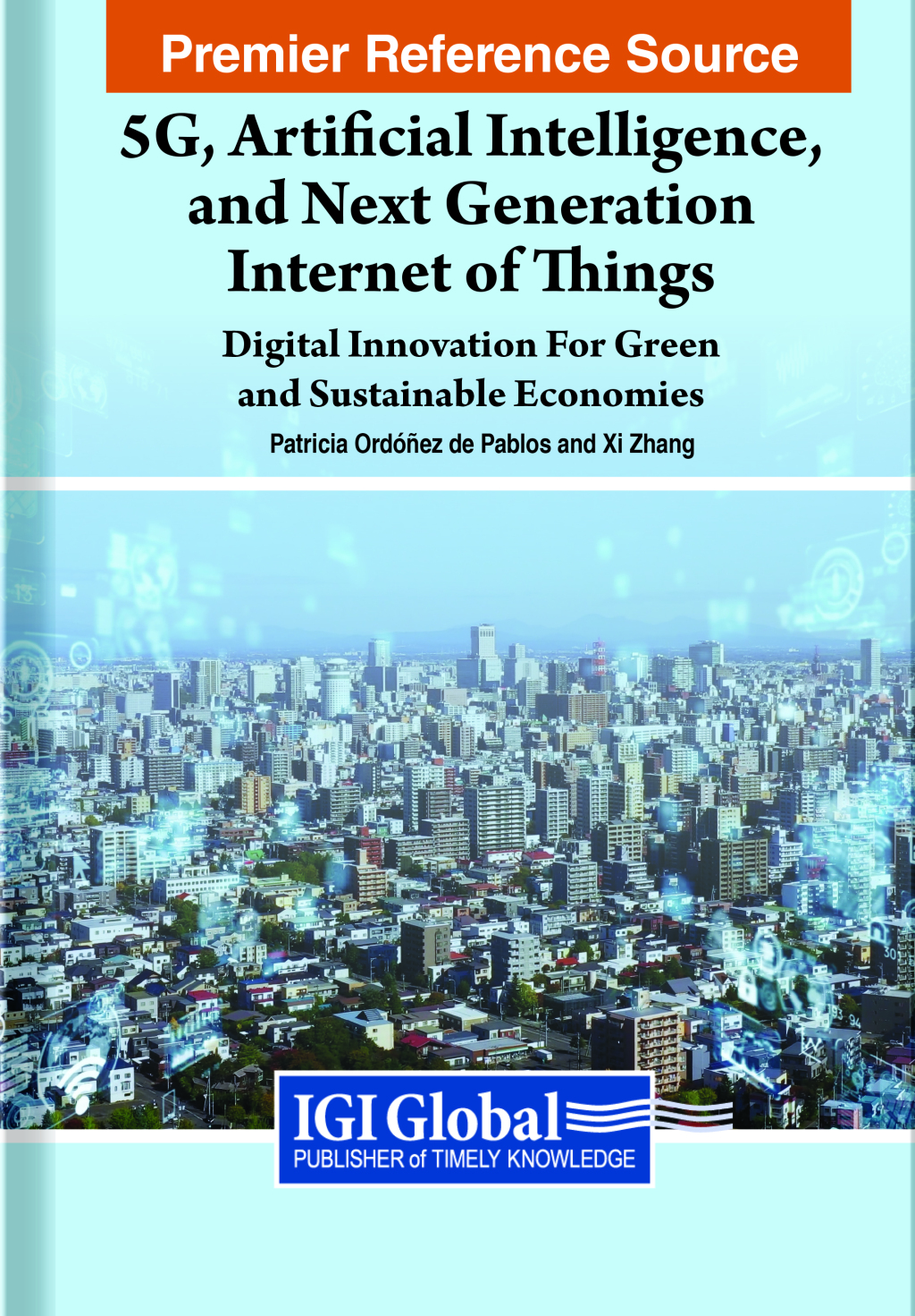5G, Artificial Intelligence, and Next Generation Internet of Things: Digital Innovation for Green and Sustainable Economies 
