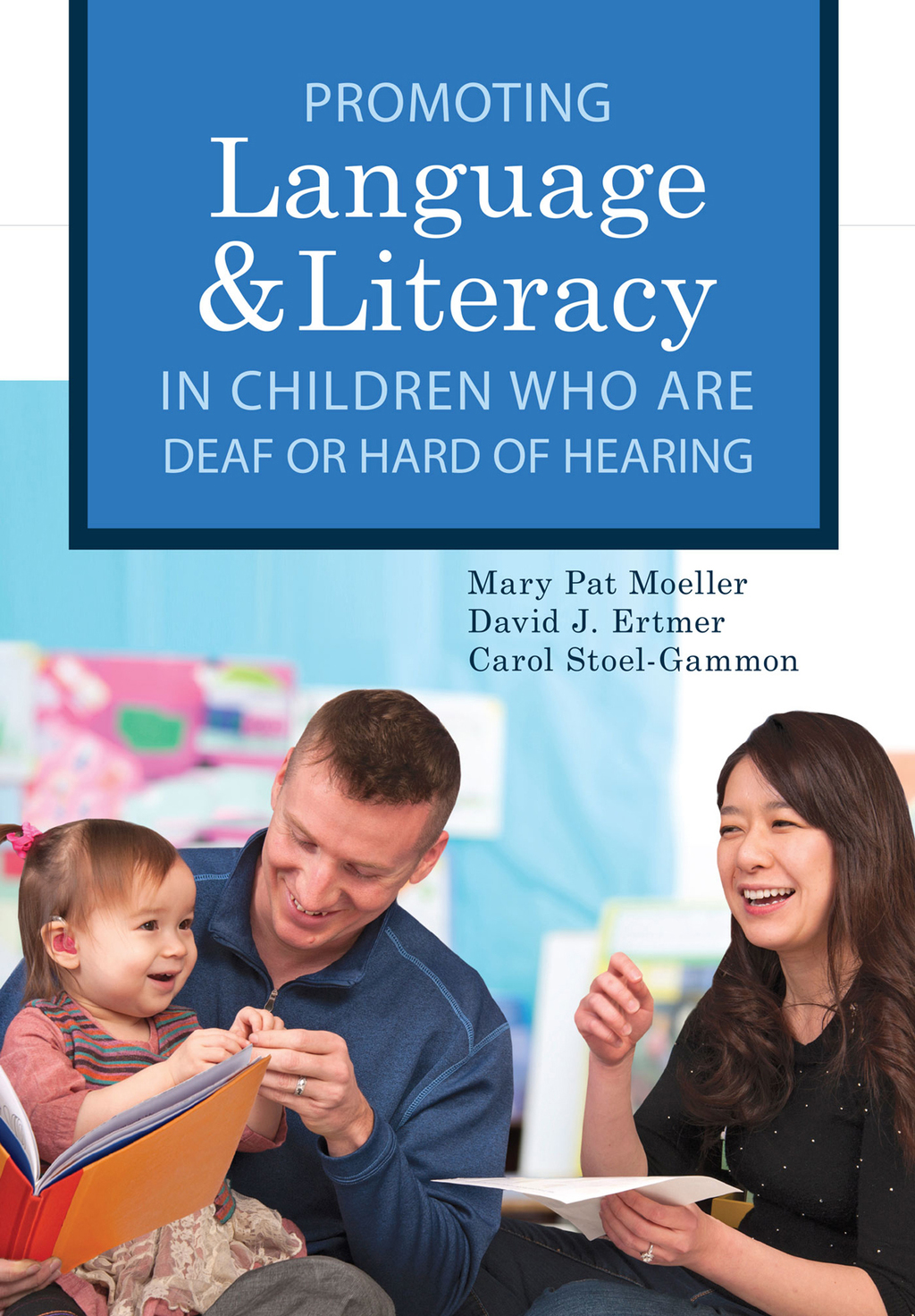 Promoting Speech, Language, and Literacy in Children Who Are Deaf or Hard of Hearing 