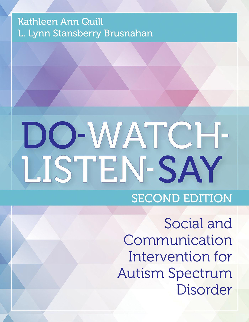 DO-WATCH-LISTEN-SAY Social and Communication Intervention for Autism Spectrum Disorder 2nd Edition