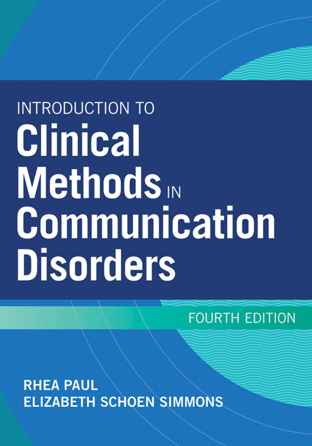 Introduction to Clinical Methods in Communication Disorders 4th Edition