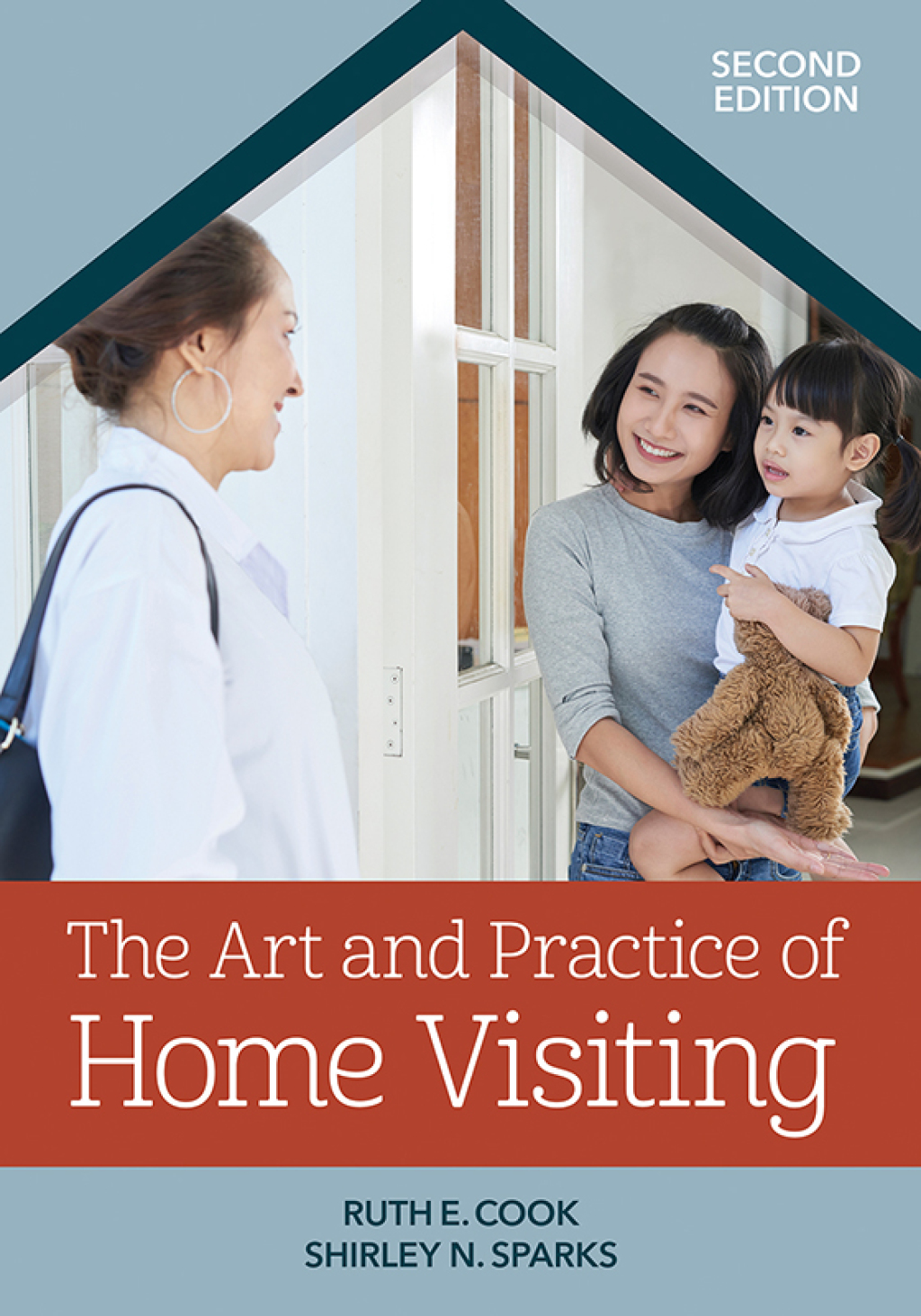 The Art and Practice of Home Visiting 2nd Edition