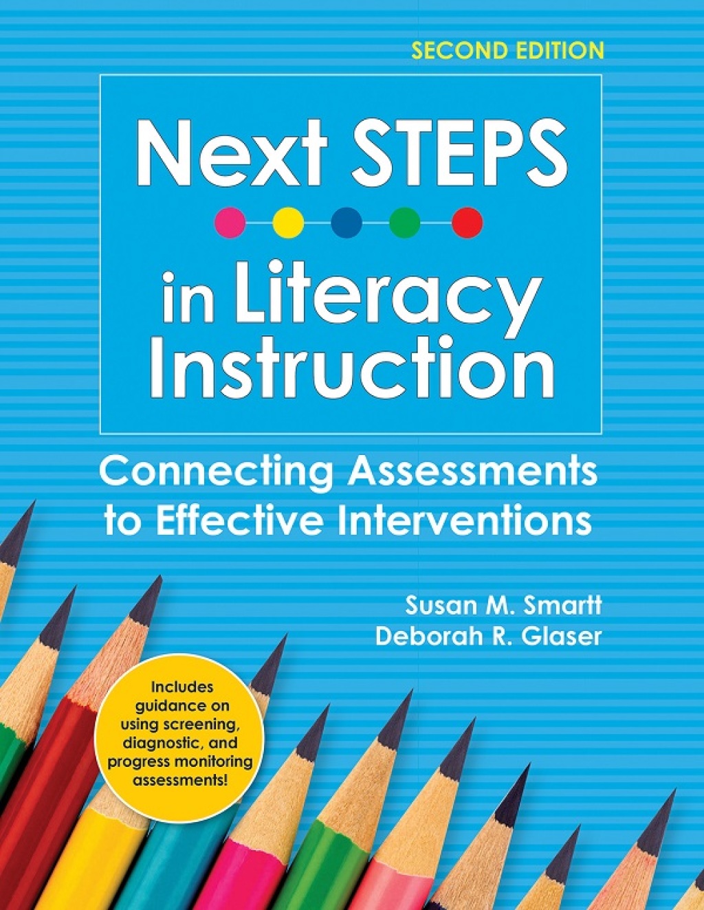 Next STEPS in Literacy Instruction Connecting Assessments to Effective Interventions 2nd Edition