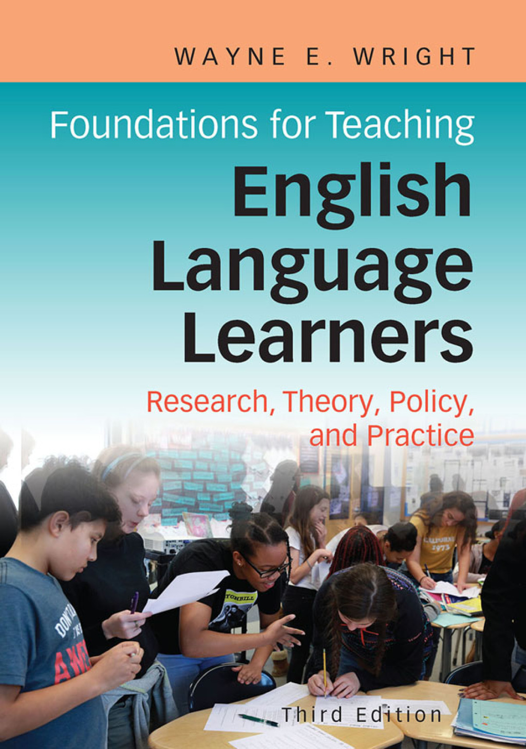 Foundations for Teaching English Language Learners Research, Theory, Policy, and Practice 3rd Edition