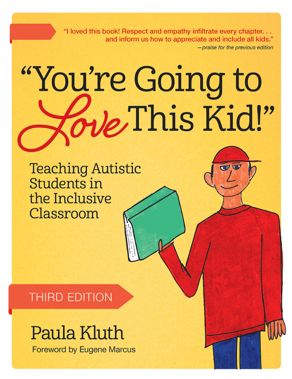 You're Going to Love This Kid! Teaching Students with Autism in the Inclusive Classroom 3rd Edition