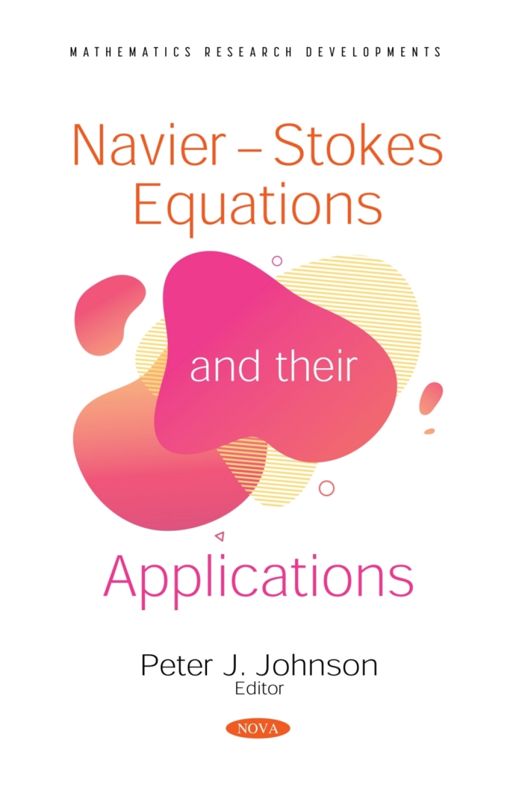 Navier-Stokes Equations and their Applications 