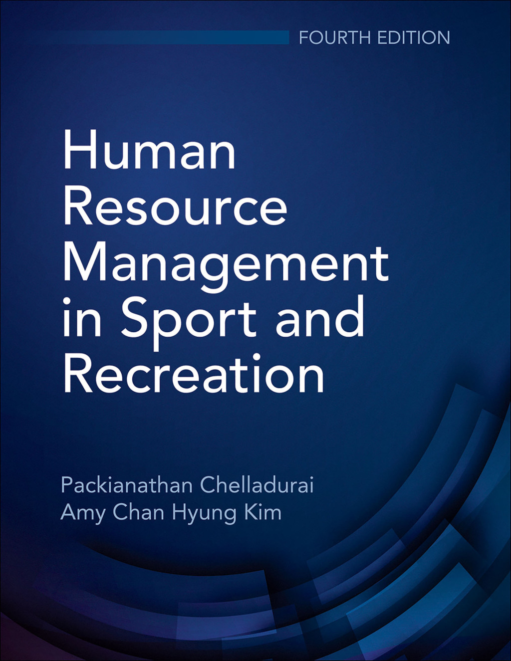 Human Resource Management in Sport and Recreation 4th Edition