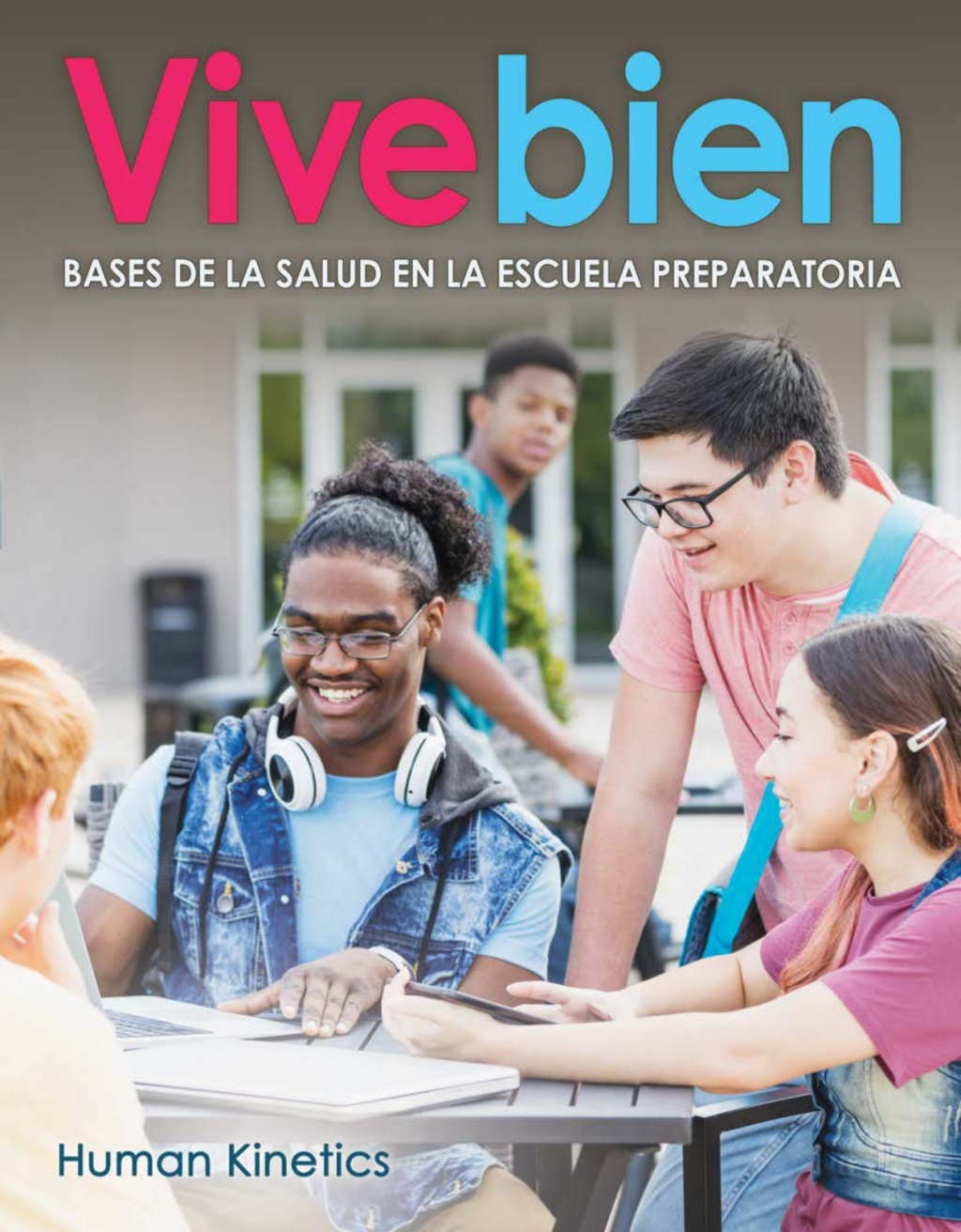 Vive bien Bases de la salud en la escuela preparatoria 1st Edition